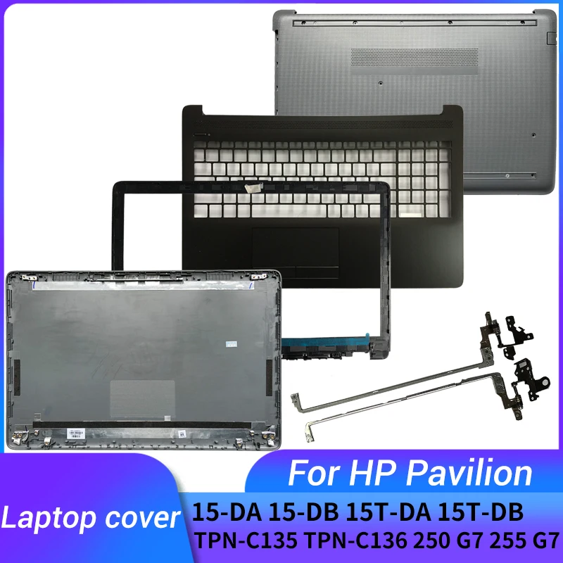 НОВИНКА для ноутбука HP 15-DA 15-DB 15T-DA 15T-DB TPN-C135 TPN-C136 250 255 G7, задняя крышка ЖК-дисплея/передняя панель/подставка для рук, верхняя/нижняя крышка