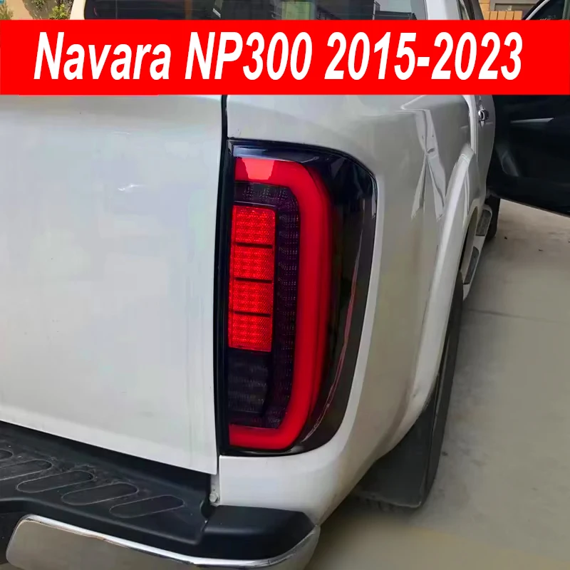 Светодиодный задний фонарь для Nissan NP300 Navara 2015-2020 2021 2022 2023, задний ходовой фонарь, тормозной задний фонарь, автомобильный указатель поворота, задний фонарь автомобиля