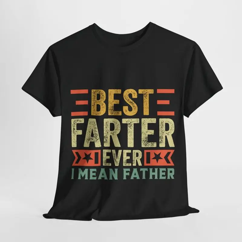Подарок на день отца, папа, забавная футболка Best Farter Ever I Mean Father
