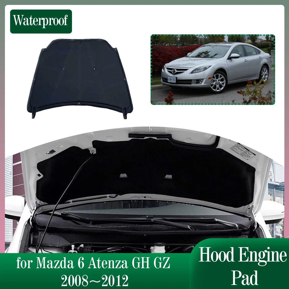 Изоляция для капота автомобиля, двигателя для Mazda 6 Mazda6 Atenza GH GZ 2008 ~ 2012 2009, звуконепроницаемый тепловой хлопковый вкладыш, коврик, аксессуары