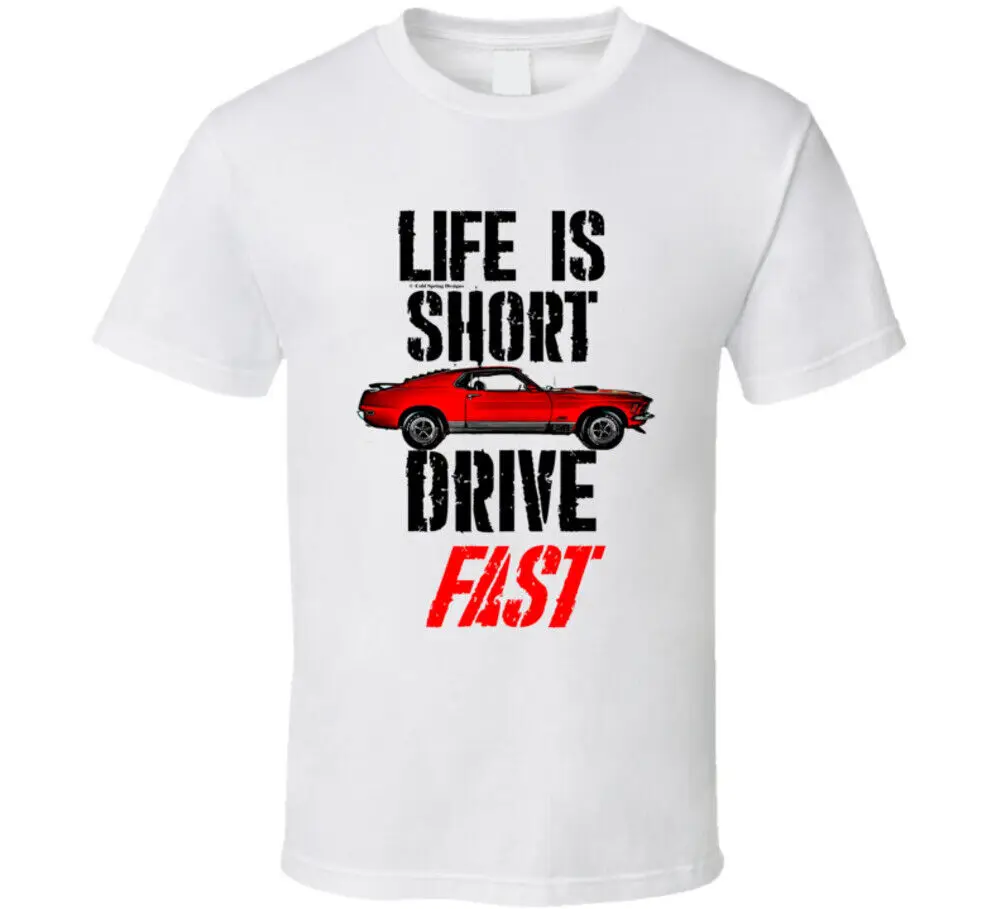 Life Is Short Drive Fast 70 Mach 1 Классическая футболка с длинным или коротким рукавом