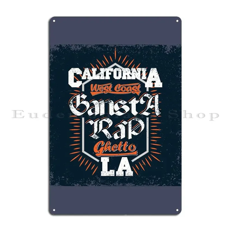 Фото Металлическая табличка California Gansta Rap, ржавый классический дизайн, индивидуальный жестяной знак для гостиной, плакат №2