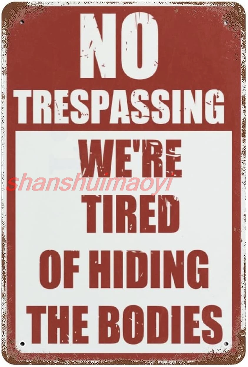 Винтажная металлическая жестяная вывеска «Нет Trespassing, мы усталость скрытого тела», ужас, забавный плакат на Хэллоуин, уличный домашний бар, Wa ALIA