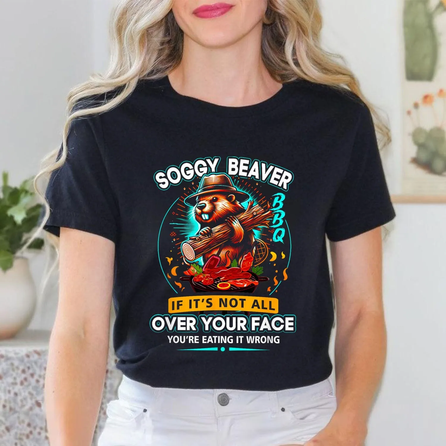 Забавная мужская футболка Soggy Beaver BBQ If It's Not All Over Your Face Lover.