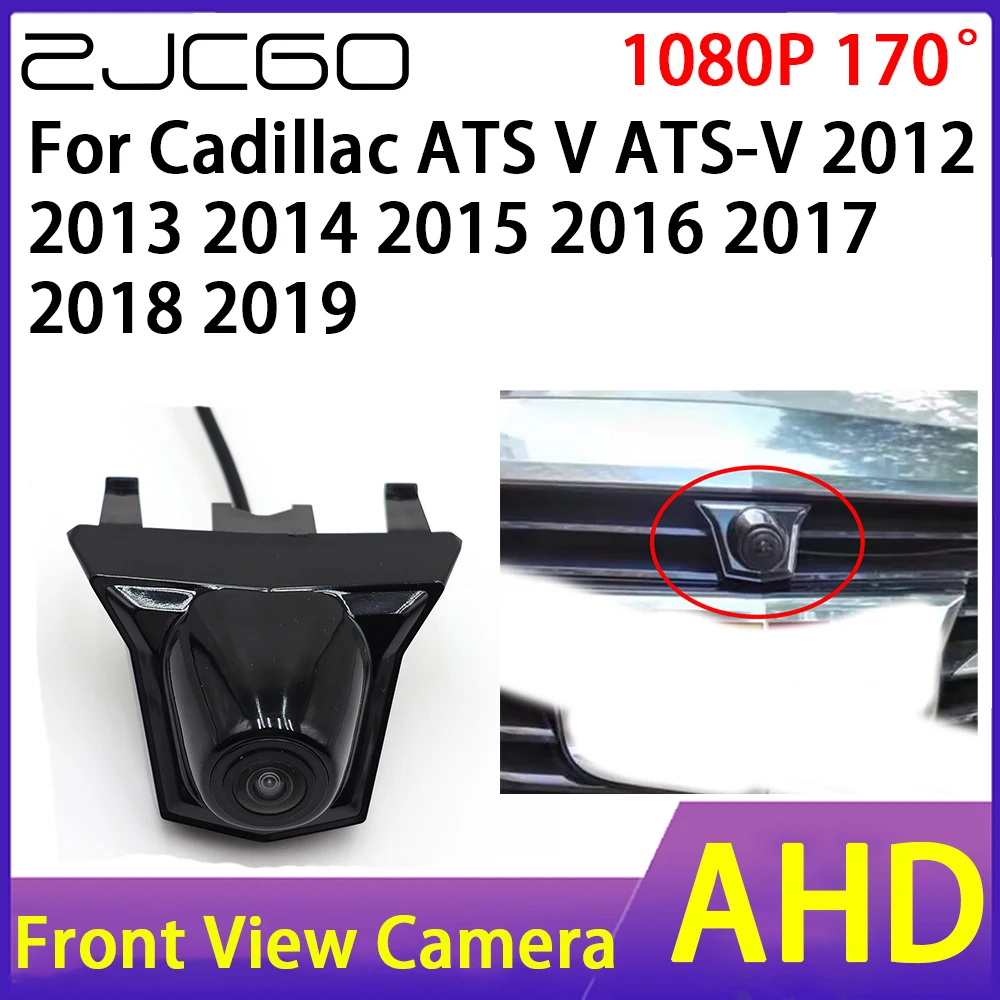 Автомобильная камера ZJCGO переднего вида AHD 1080P, водонепроницаемая CCD ночного видения для Cadillac ATS V ATS-V 2012 ~ 2019