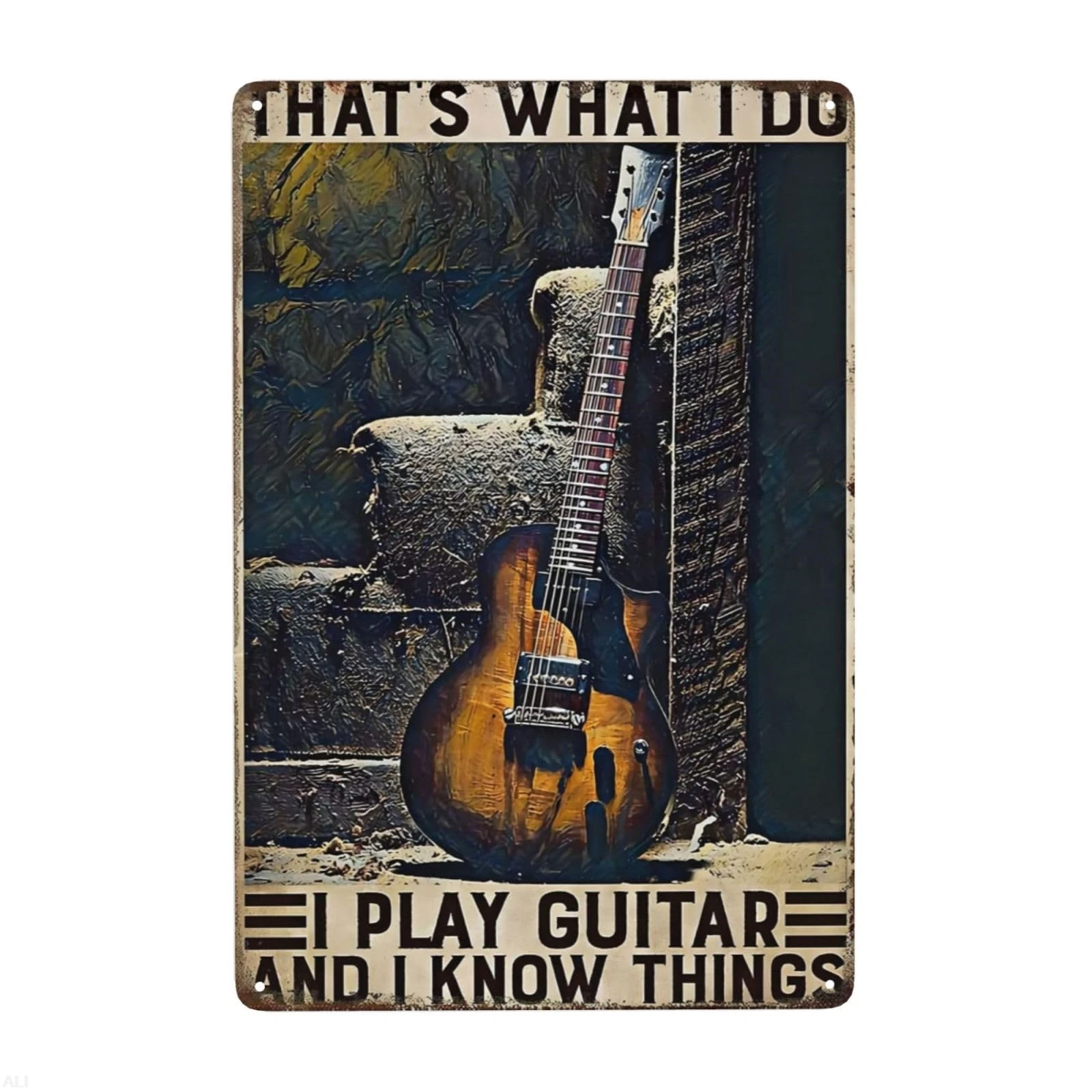 Thats What I Do I Play Guitar And I Know Things Жестяная вывеска Винтажная художественная настенная вывеска 8x12 дюймов Домашняя кухня Бар Патио Пещера Забавная