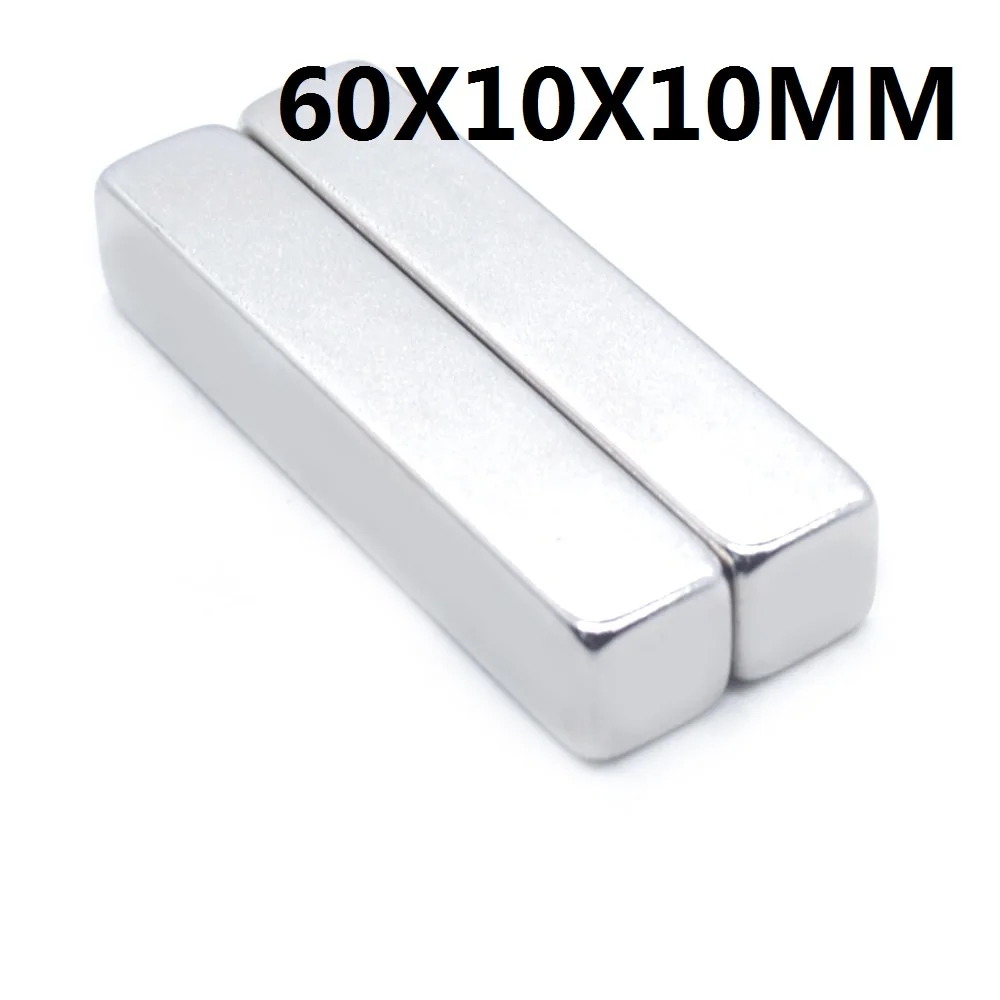 1-200 шт. 60x10x10 Неодимовый Магнит 60 мм x 10 мм x 10 мм N35 NdFeB Блок сверхмощный сильный постоянный магнит imanes новый магнит