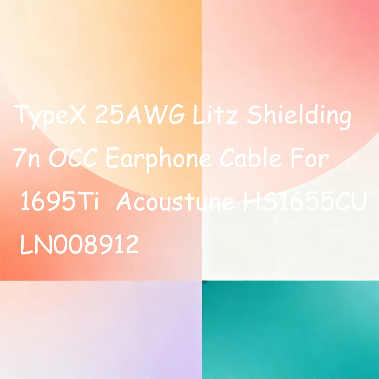 ТипX 25AWG Litz Shielding 7n OCC Кабель для наушников для 1695Ti Acoustune HS1655CU LN008912